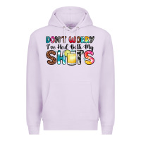 Lilac don t worry i ve had both my shots Premium Hoodie - Zillion Design Studio