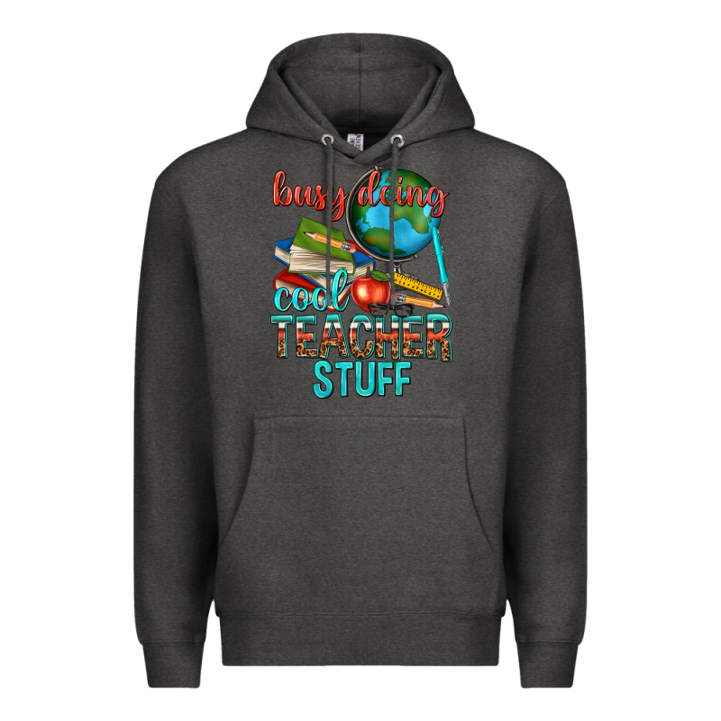 Busy Doing Cool Teacher Stuff Premium Hoodie by texasbilliewilder | Teevron