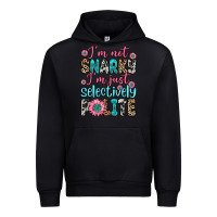I M Not Snarky I M Just Selectively Polite Urban Hoodie | Teevron