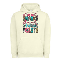 Pigment Pistachio i m not snarky i m just selectively polite Urban Hoodie - Zillion Design Studio
