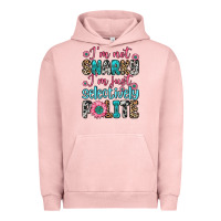 Pigment Salmon i m not snarky i m just selectively polite Urban Hoodie - Zillion Design Studio
