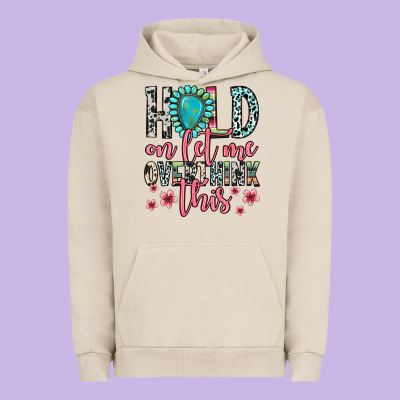 Urban Hoodie hold on let me overthink this