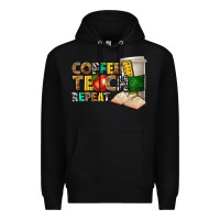 Black coffee teach repeat Premium Hoodie - texasbilliewilder