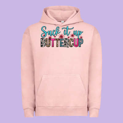 Urban Hoodie suck it up buttercup
