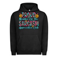 Pigment Black proud member of the sarcasm appreciation club Urban Hoodie - Zillion Design Studio