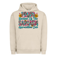 Pigment French Oak proud member of the sarcasm appreciation club Urban Hoodie - Zillion Design Studio