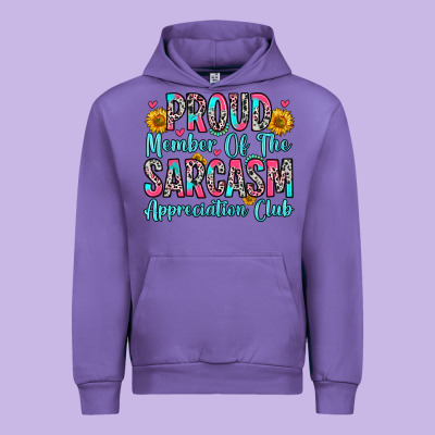 Urban Hoodie proud member of the sarcasm appreciation club