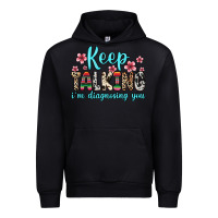 Black keep talking i m diagnosing you Urban Hoodie - Zillion Design Studio