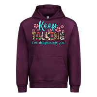 Mauve Wine keep talking i m diagnosing you Urban Hoodie - Zillion Design Studio