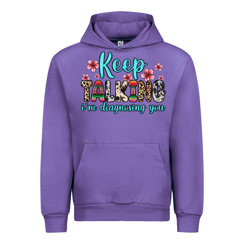 Keep Talking I M Diagnosing You Urban Hoodie by Zillion Design Studio | Teevron