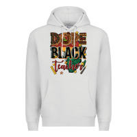 Dove Grey dope black teacher Premium Hoodie - texasbilliewilder
