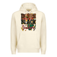 Sandshell dope black teacher Premium Hoodie - texasbilliewilder