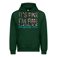 Forest Green it s fine i m fine everything s fine Urban Hoodie - Zillion Design Studio