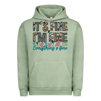 Pigment Oil Green it s fine i m fine everything s fine Urban Hoodie - Zillion Design Studio