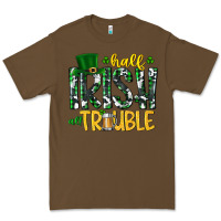 Cacao Half Irish All Trouble Premium Tee - CowhideDigitalArt