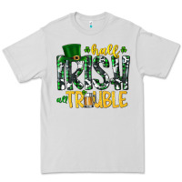 Dove Grey Half Irish All Trouble Premium Tee - CowhideDigitalArt
