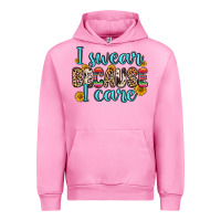 I Swear Because I Care Urban Hoodie | Teevron