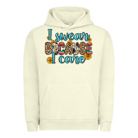 Pigment Pistachio i swear because i care Urban Hoodie - Zillion Design Studio