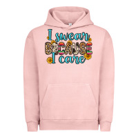 Pigment Salmon i swear because i care Urban Hoodie - Zillion Design Studio