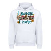White i swear because i care Urban Hoodie - Zillion Design Studio