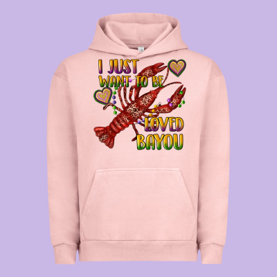 Urban Hoodie mardi gras i just want to be loved bayou crawfish