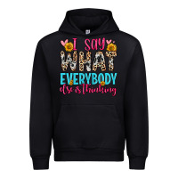 Black i say what everybody else is thinking Urban Hoodie - Zillion Design Studio
