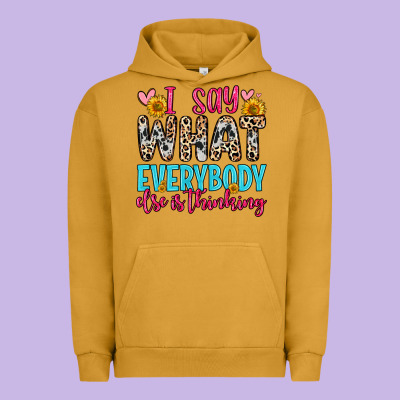 Urban Hoodie i say what everybody else is thinking