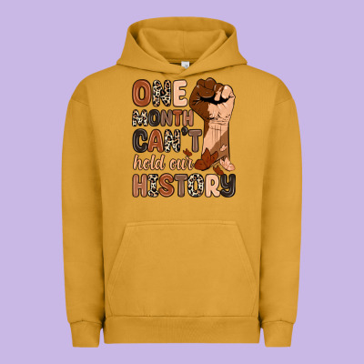 Urban Hoodie one month can't hold our history