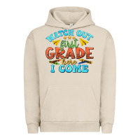 Watch Out First Grade Here I Come Urban Hoodie | Teevron
