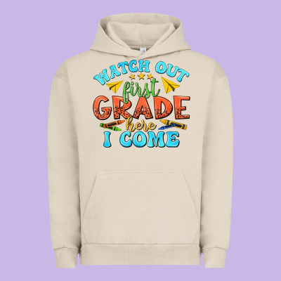Urban Hoodie watch out first grade here i come