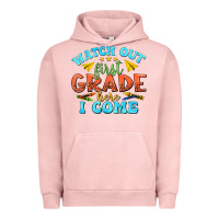 Pigment Salmon watch out first grade here i come Urban Hoodie - texasbilliewilder