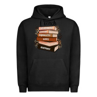 Pigment Black i teach strength bravery equality love history Urban Hoodie - Zillion Design Studio