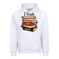 White i teach strength bravery equality love history Urban Hoodie - Zillion Design Studio