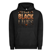 Pigment Black i teach black lives and they matter Urban Hoodie - Zillion Design Studio