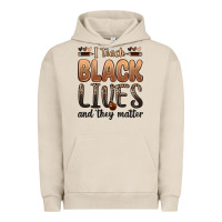 Pigment French Oak i teach black lives and they matter Urban Hoodie - Zillion Design Studio