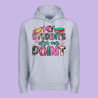 My Students Are On Point Premium Hoodie Designed By Zillion Design Studio