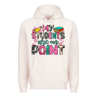 Pale Pink my students are on point Premium Hoodie - Zillion Design Studio