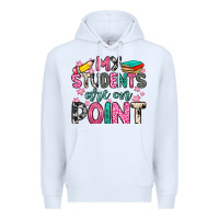 White my students are on point Premium Hoodie - Zillion Design Studio