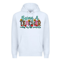 White being a teacher makes my life complete Premium Hoodie - Zillion Design Studio