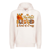 Pale Pink thankful blessed and kind of a mess Premium Hoodie - Zillion Design Studio