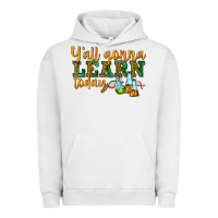 Pigment Lunar Rock yall gonna learn today Urban Hoodie - texasbilliewilder