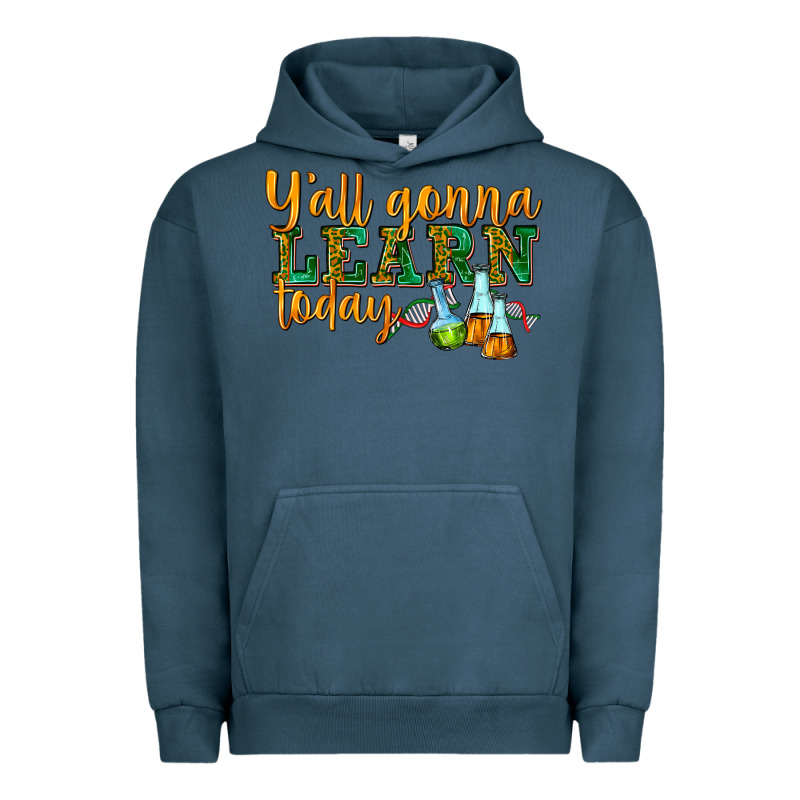 Yall Gonna Learn Today Urban Hoodie by texasbilliewilder | Teevron