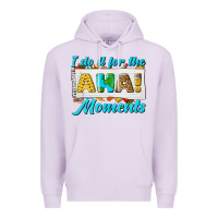 Lilac i do it for the aha moments Premium Hoodie - texasbilliewilder