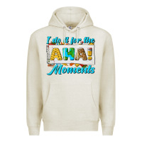 Oatmeal Heather i do it for the aha moments Premium Hoodie - texasbilliewilder