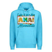 Ocean Blue i do it for the aha moments Premium Hoodie - texasbilliewilder
