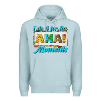 Blue Mist i do it for the aha moments Premium Hoodie - texasbilliewilder