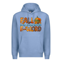 Colony Blue fall is my second favorite f word Premium Hoodie - Zillion Design Studio
