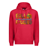 Cardinal fall is my second favorite f word Premium Hoodie - Zillion Design Studio
