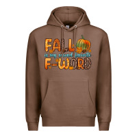 Chestnut fall is my second favorite f word Premium Hoodie - Zillion Design Studio