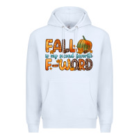 White fall is my second favorite f word Premium Hoodie - Zillion Design Studio